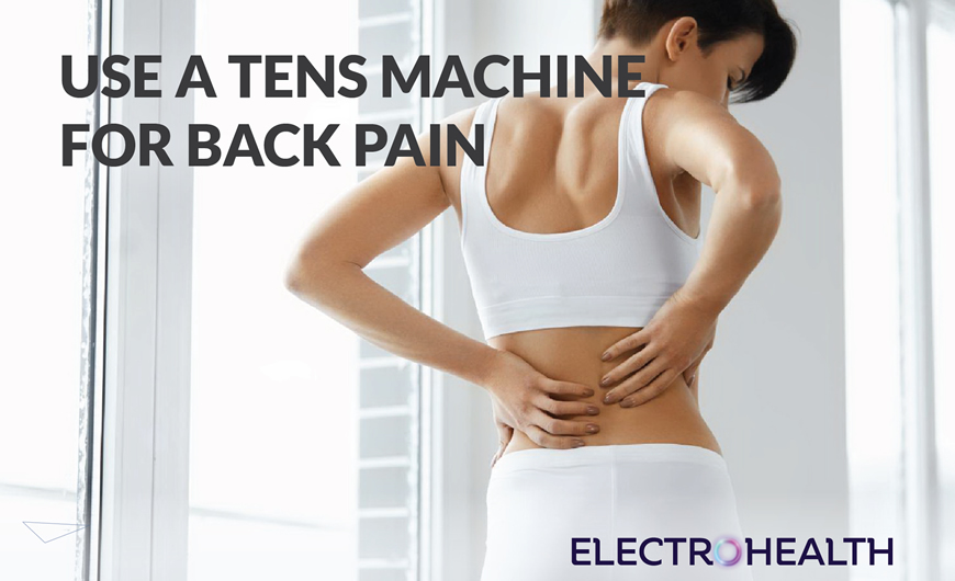 Use a TENS Machine for Back Pain - Electrohealth